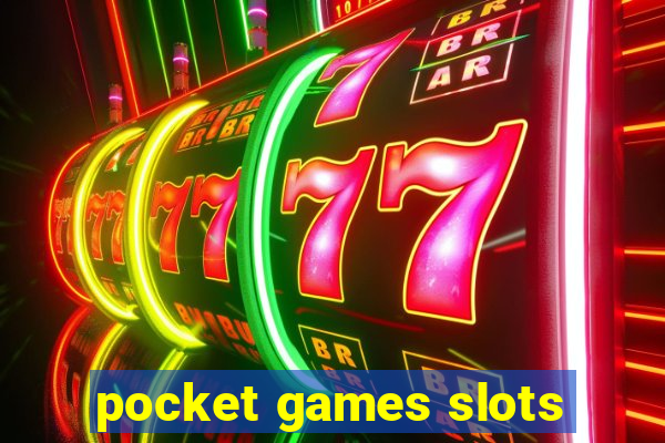 pocket games slots